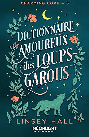 Dictionnaire amoureux des loups-garous - Tome 3 Charming cove ( Broché ) livre