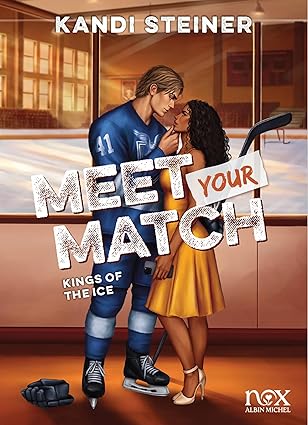 Meet your match - Tome 1 Kings of the ice ( Broché )